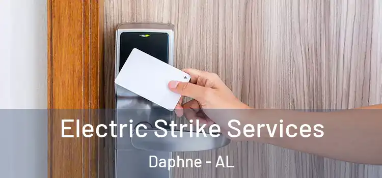  Electric Strike Services Daphne - AL