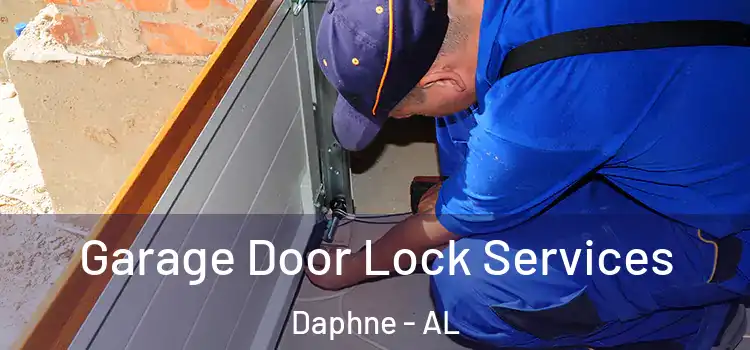  Garage Door Lock Services Daphne - AL