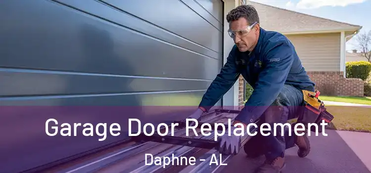  Garage Door Replacement Daphne - AL