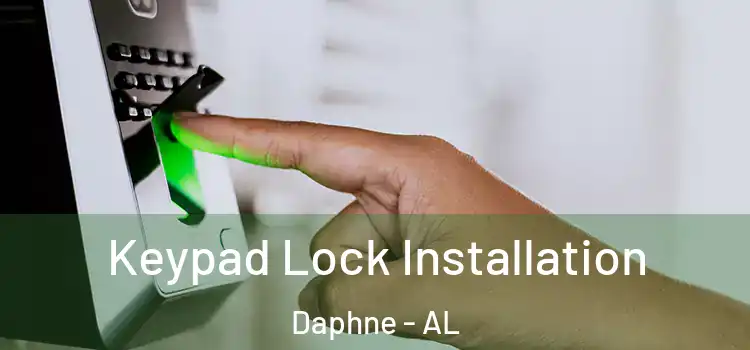  Keypad Lock Installation Daphne - AL