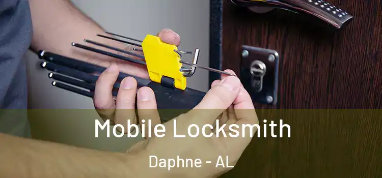 Mobile Locksmith Daphne - AL