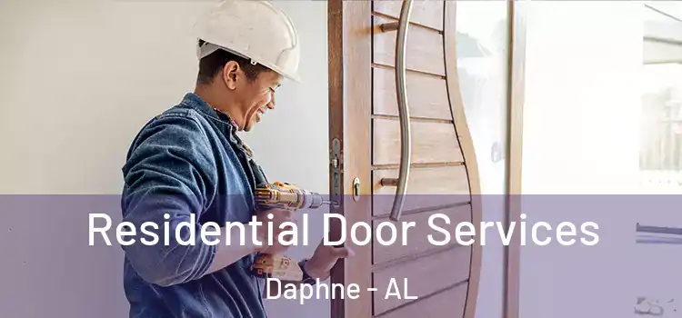  Residential Door Services Daphne - AL